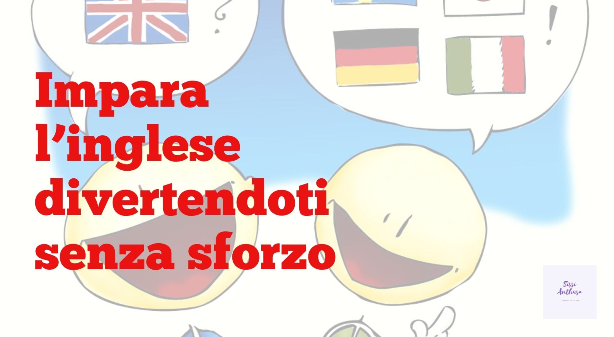 Impara l'inglese divertendosi senza sforzo