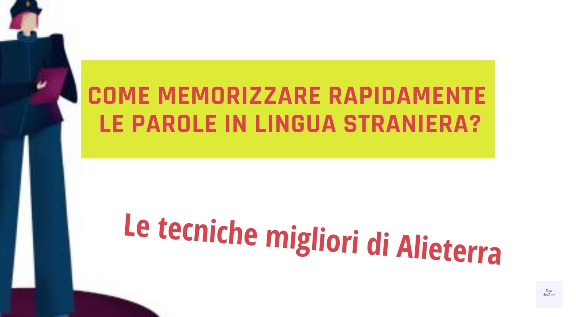 Come memorizzare rapidamente le parole in lingua straniera?