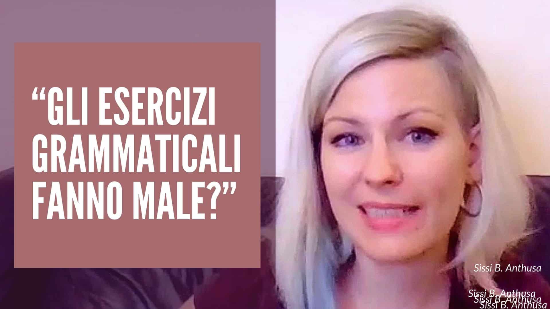 Non fare esercizi grammaticali